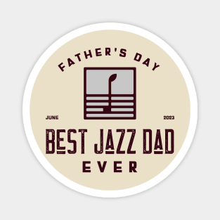 Best Jazz Dad Ever Father's Day Magnet